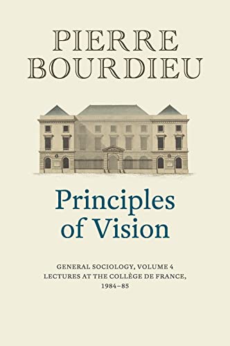 Pierre Bourdieu-Principles of Vision, Volume 4