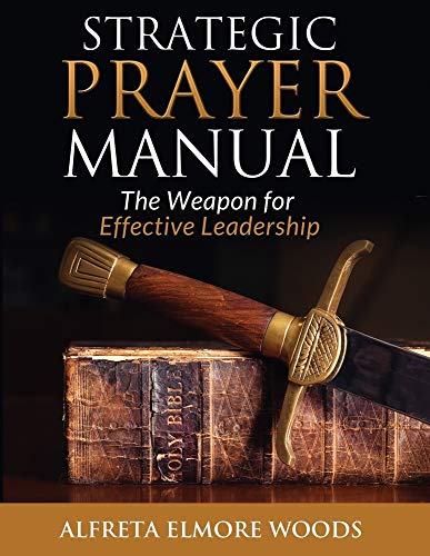 Alfreta Elmore Woods-Strategic Prayer Manual