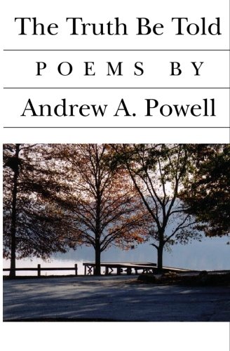 The Truth Be Told - Andrew A. Powell