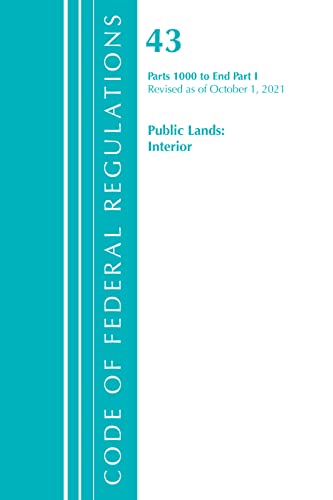 Office of the Federal Register (U.S.)-Code of Federal Regulations, Title 43 Public Lands