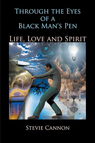 Through the Eyes of a Black Man's Pen - Stevie Cannon