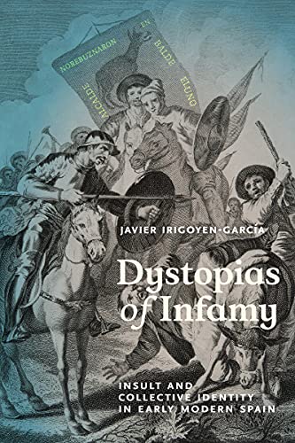 Dystopias of Infamy - Javier Irigoyen-García