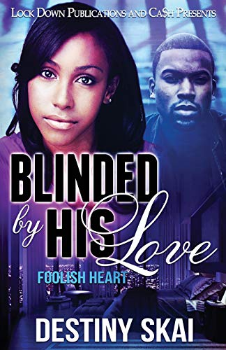 Destiny Skai-Blinded by his Love