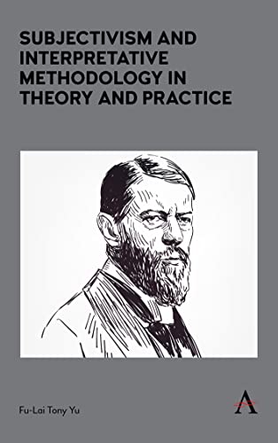 Fu-Lai Tony Yu-Subjectivism and Interpretative Methodology in Theory and Practice