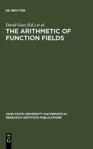 The Arithmetic of Function Fields - David A. Hayes