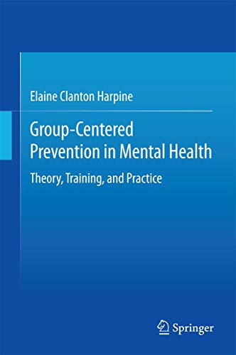 Elaine Clanton Harpine-Group-Centered Prevention in Mental Health