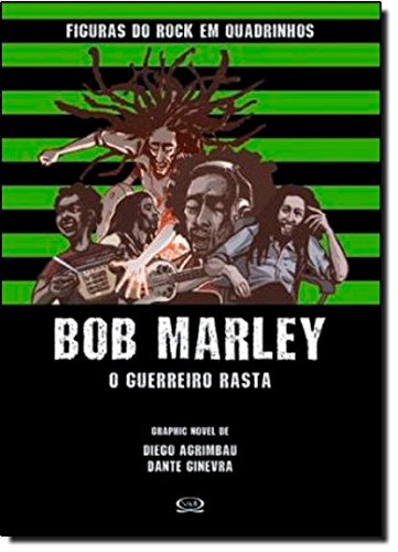 Diego Agrimbau-Bob Marley. O Guerreiro Rasta