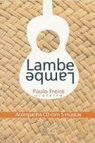 Lambe lambe - Paulo De Oliveira Freire