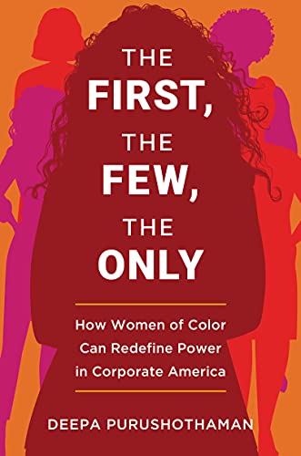 First, the Few, the Only - Deepa Purushothaman