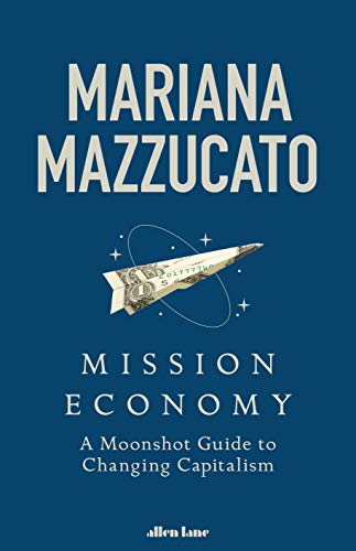 Mariana Mazzucato-Mission Economy