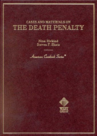 Cases and Materials on the Death Penalty - Nina Rivkind