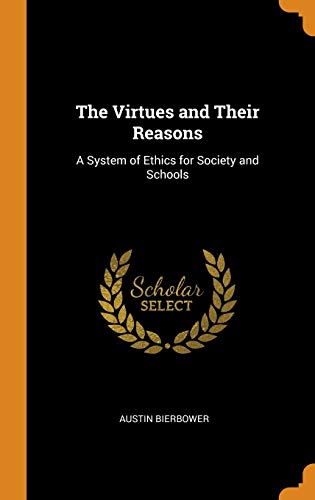 The Virtues and Their Reasons - Austin Bierbower