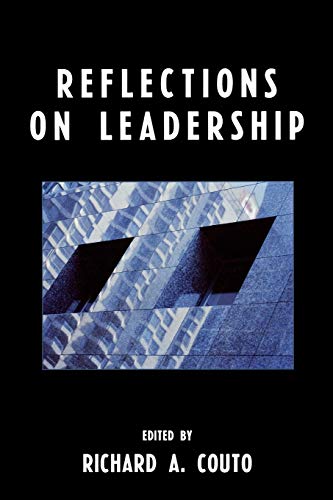 Reflections on Leadership - Richard A. Couto
