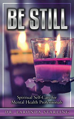 Dr. LaRonda Starling-Be Still