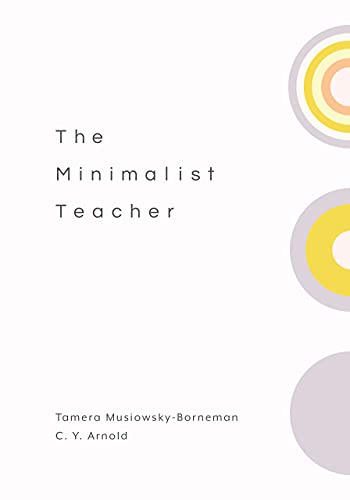Tamera Musiowsky-Borneman-Minimalist Teacher