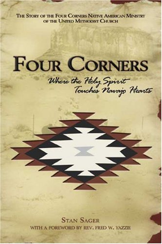 Stan Sager-Four Corners, Where the Holy Spirit Touches Navajo Hearts