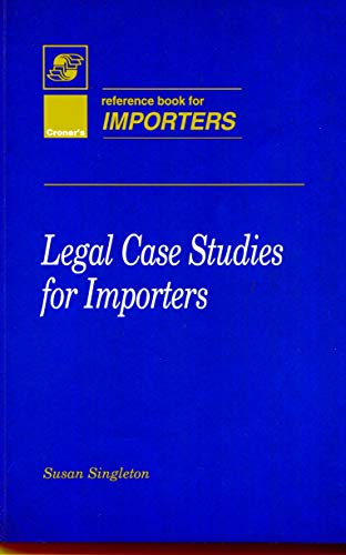 Legal case studies for importers - Susan Singleton