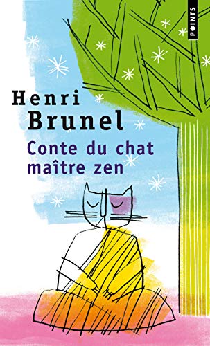 HENRI BRUNEL-Conte Du Chat Ma+tre Zen