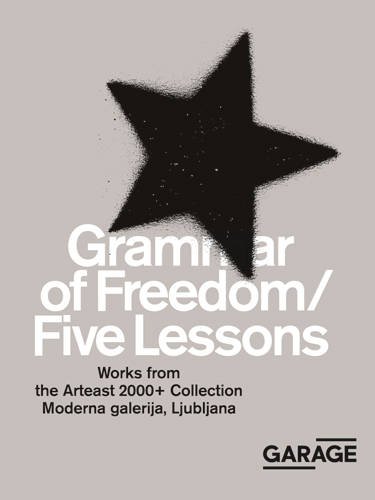 Zdenka Badovinac-Grammar of Freedom/Five Lessons