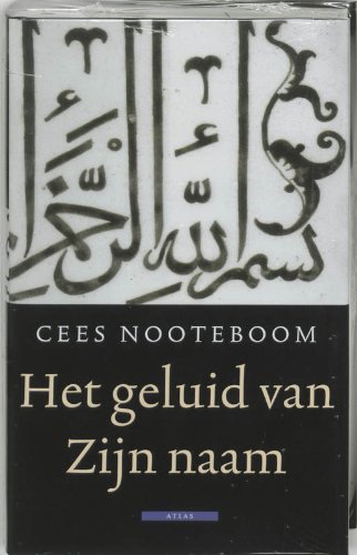 Cees Nooteboom-Het geluid van Zijn naam