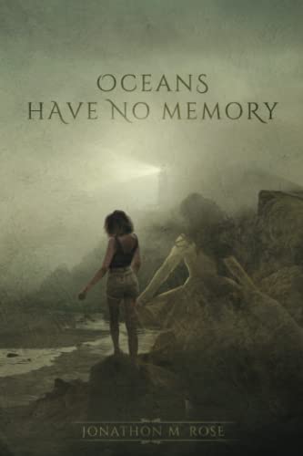 Jonathon Rose-Oceans Have No Memory