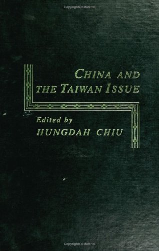 Hungdah Chiu-China and the Taiwan Issue