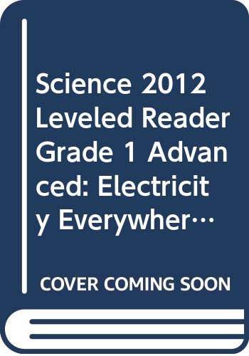 Scott Foresman-Science 2012 Leveled Reader Grade 1 Advanced
