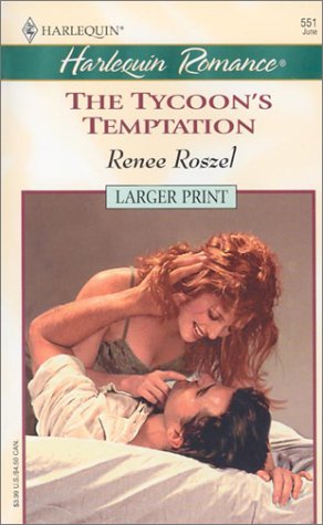 The Tycoon's Temptation (Larger Print, 551) - Renee Roszel