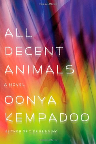 Oonya Kempadoo-All Decent Animals