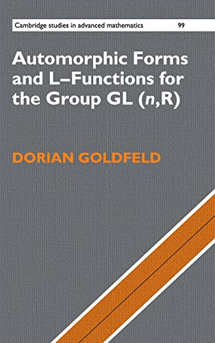 Dorian Goldfeld-Automorphic Forms and L-Functions for the Group GL(n,R) (Cambridge Studies in Advanced Mathematics)