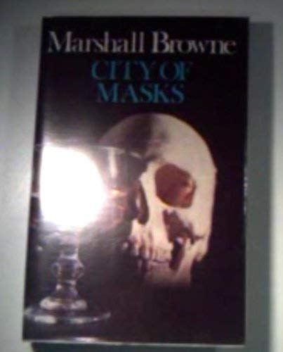 City of masks - Marshall Browne