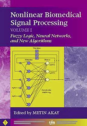 Metin Akay-Nonlinear Biomedical Signal Processing, Fuzzy Logic, Neural Networks, and New Algorithms (IEEE Press Series on Biomedical Engineering)