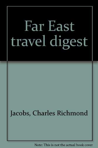 Charles Richmond Jacobs-Far East travel digest