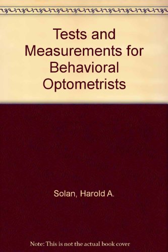 Tests and measurements for behavioral optometrists - Harold A. Solan