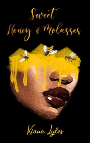 Sweet Honey & Molasses - Kiana Lyles