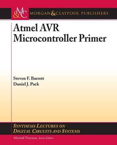 Atmel AVR Microcontroller Primer - Steven F. Barrett