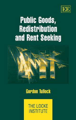 Gordon Tullock-Public Goods, Redistribution and Rent Seeking