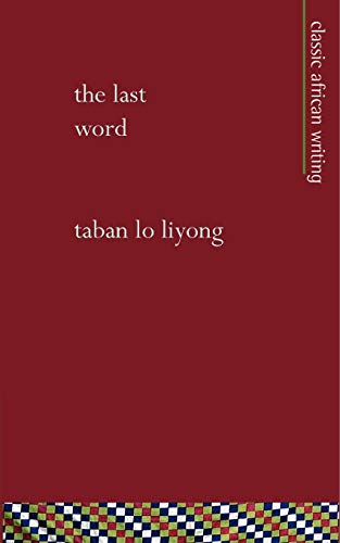 The Last Word - Taban Lo Liyong