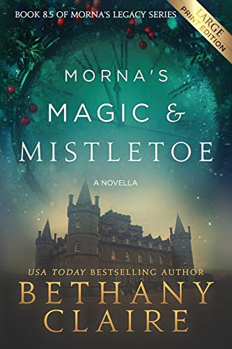Bethany Claire-Morna's Magic & Mistletoe - A Novella