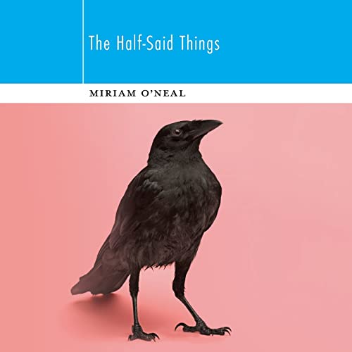 Miriam O'Neal-Half-Said Things