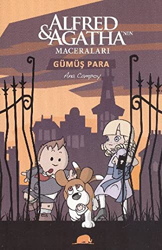 Alfred ve Agatha'nin Maceralari 2 - Gumus Para - Ana Campoy