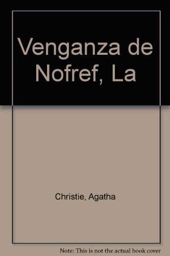 Venganza de Nofref, La - Agatha Christie