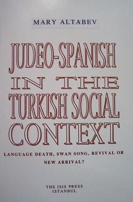 Judeo-Spanish in the Turkish social context - Mary Altabev