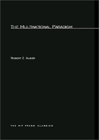 Robert Z. Aliber-Multinational Paradigm