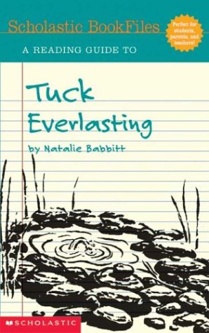 Tuck Everlasting, Reading Guide,  (Scholastic Bookfiles)