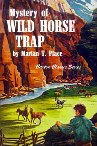 Marian T. Place-Mystery of the Wild Horse Trap (Caxton Classic Series)