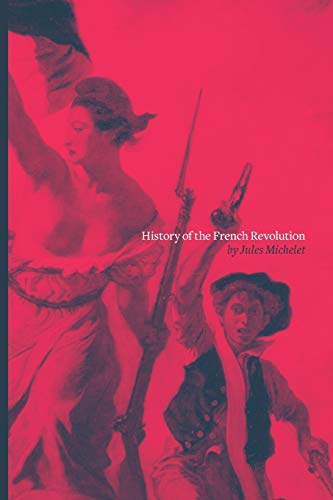 Jules Michelet-History of the French Revolution