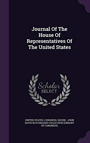 United States. Congress. House-Journal Of The House Of Representatives Of The United States