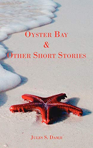 Oyster Bay  and  Other Short Stories - Jules S. Damji