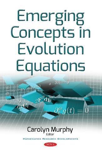 Emerging Concepts in Evolution Equations - Carolyn Murphy